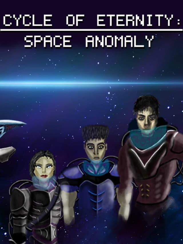 Cycle of Eternity: Space Anomaly