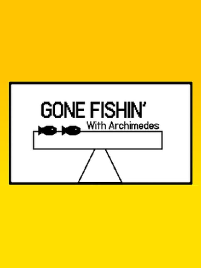 Gone Fishin' with Archimedes