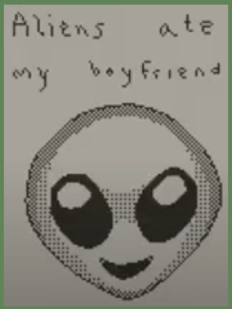 Aliens Ate My Boyfriend