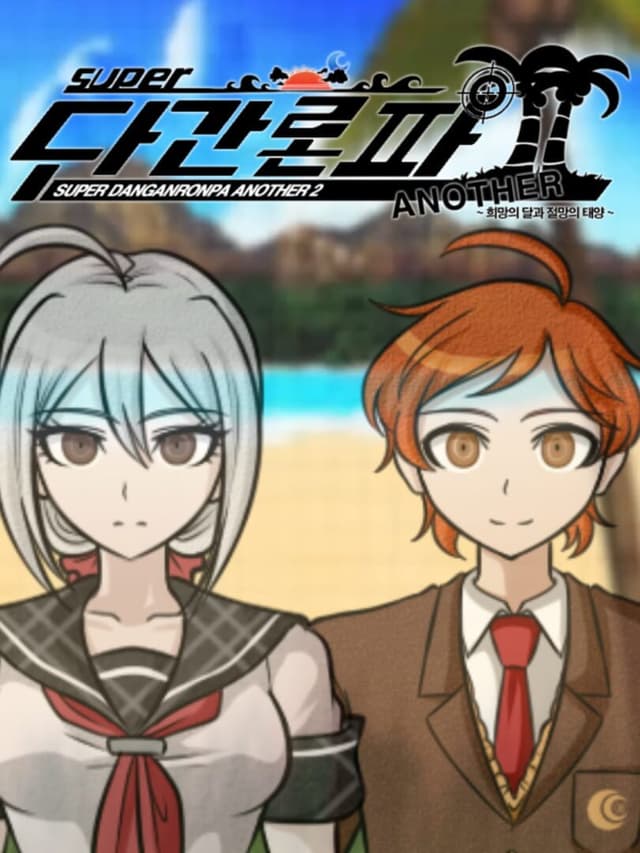 Super Danganronpa Another 2 ~The Moon of Hope and Sun of Despair~
