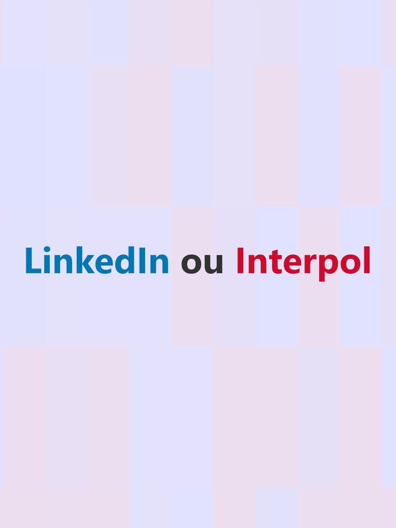 LinkedIn or Interpol