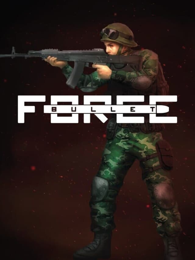 Bullet Force