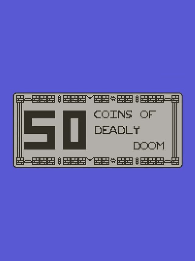 50 Coins of Deadly Doom