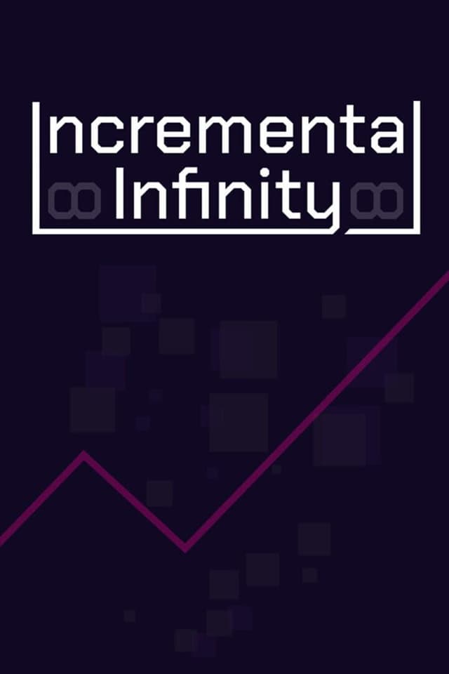 Incremental Infinity