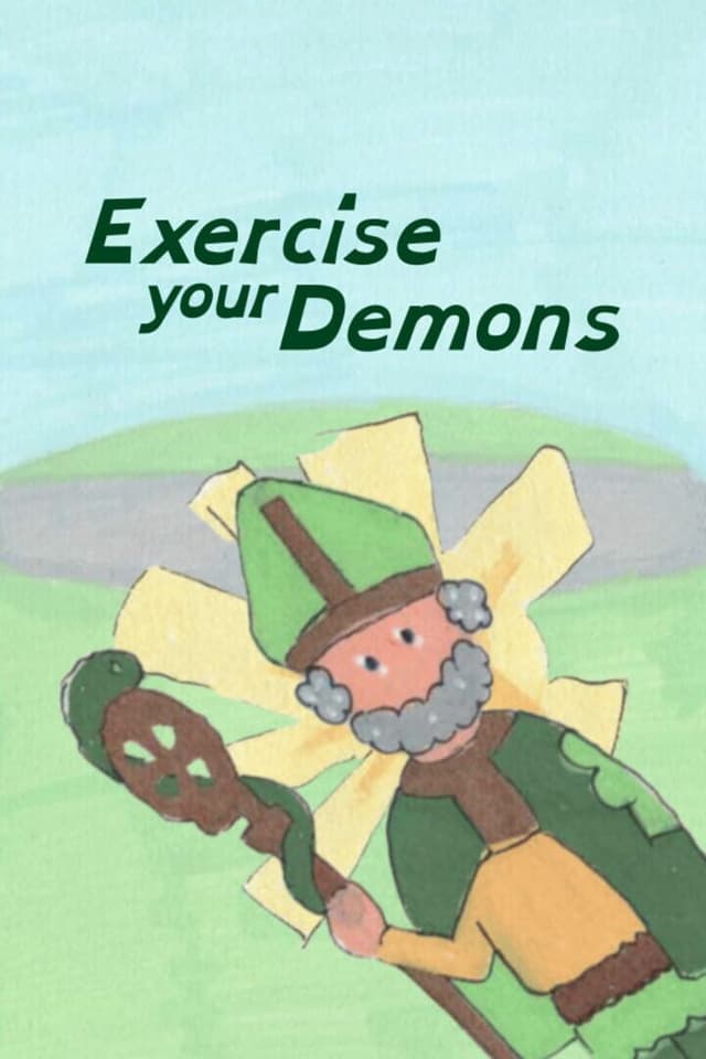 Exercise Your Demons