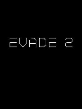 Evade 2