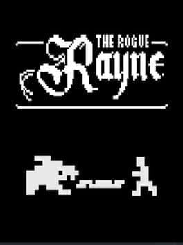 Rayne the Rogue