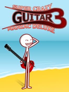 Super Crazy Guitar Maniac Deluxe 3