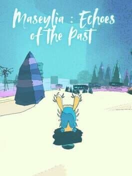 Maseylia : Echoes of the Past