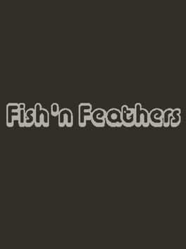 Fish'n Feathers