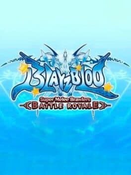 BlayzBloo: Super Melee Action Battle Royale