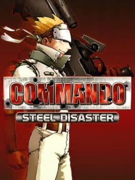 Commando: Steel Disaster