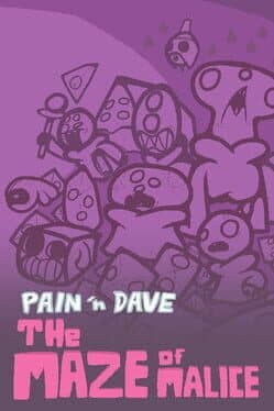Pain 'n Dave: The Maze of Malice