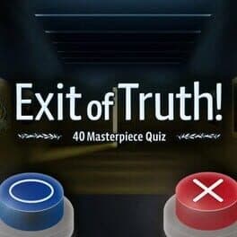 Exit of Truth! 40 Masterpiece Quiz