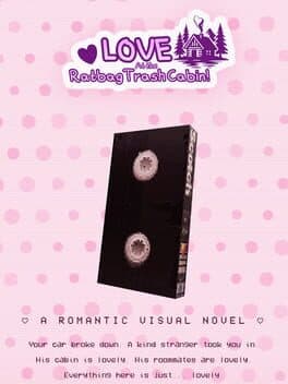 Love at the RatbagTrash Cabin!