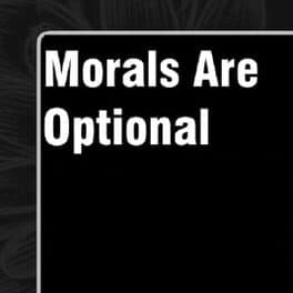 Morals Are Optional