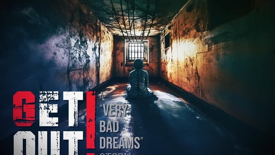 Get Out: A "Very Bad Dreams" Story artwork