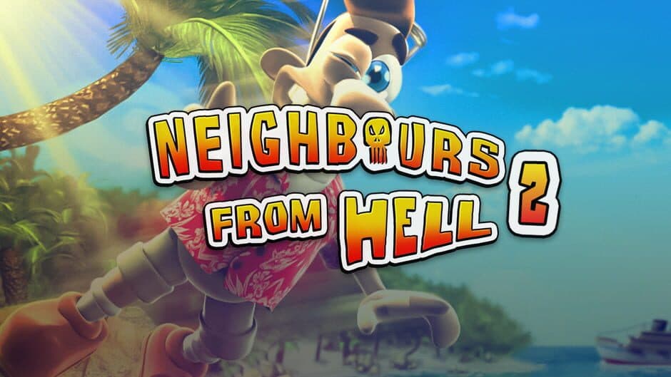 Neighbours from Hell 2: On Vacation artwork