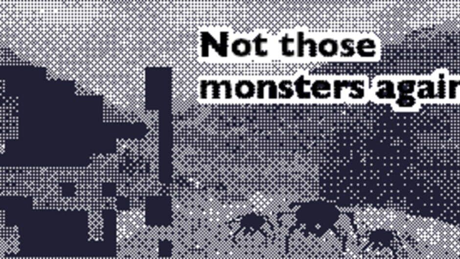 Not those monsters again... screenshot