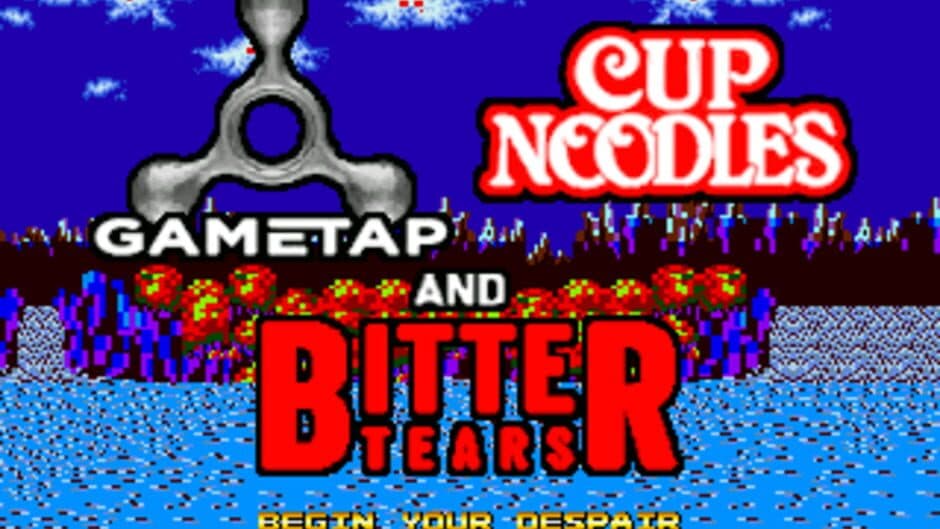 GameTap, Cup Noodles, and Bitter Tears screenshot